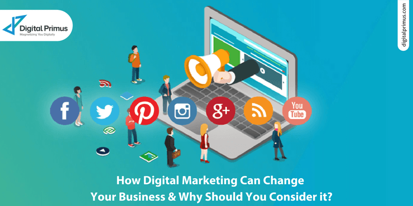 How Digital Marketing Can Change Your Business And Why Should You